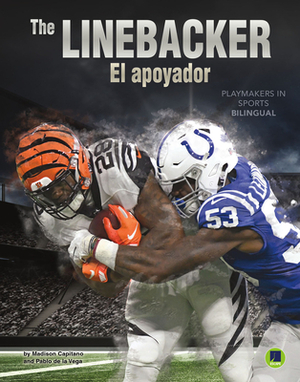 The Linebacker: El Apoyador by Pablo De La Vega, Madison Capitano