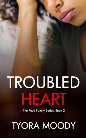 Troubled Heart by Tyora Moody