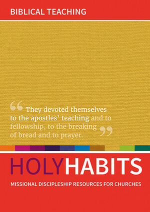 Holy Habits: Biblical Teaching by Neil Johnson, Andrew Roberts, Tom Milton