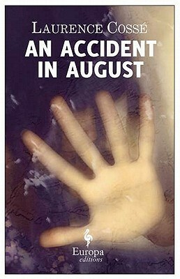 An Accident in August by Alison Anderson, Laurence Cossé