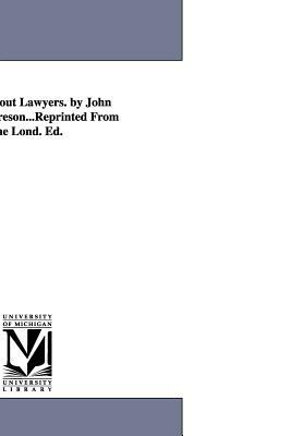A Book About Lawyers. by John Cordy Jeaffreson...Reprinted From the Lond. Ed. by John Cordy Jeaffreson