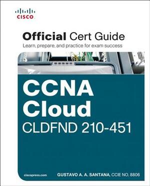 CCNA Cloud CLDFND 210-451 Official Cert Guide by Gustavo Santana