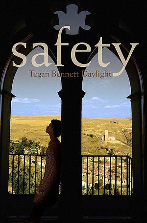 Safety by Tegan Bennett Daylight, Tegan Bennett Daylight