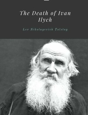 The death of Ivan Il'ič by Leo Tolstoy