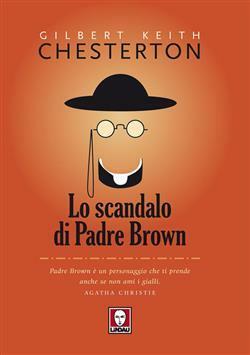 Lo scandalo di padre Brown by G.K. Chesterton