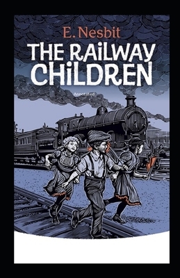 The Railway Children Annotated by E. Nesbit