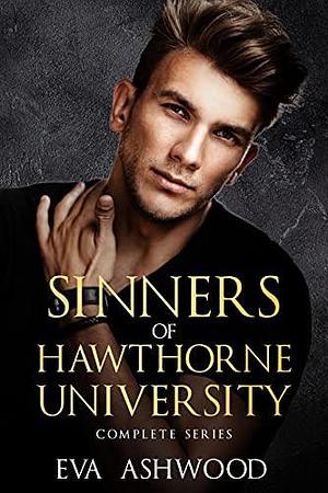 Sinners of Hawthorne University Complete Series by Eva Ashwood, Eva Ashwood