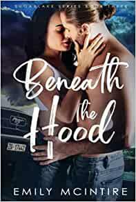 Beneath the Hood: A Forbidden, Age Gap Romance by Emily McIntire