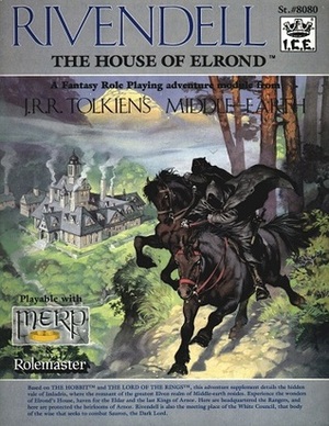 Rivendell: The House of Elrond by Peter C. Fenlon Jr., Terry K. Amthor, Angus McBride