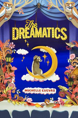 Dreamatics by Michelle Cuevas