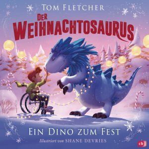 Der Weihnachtosaurus- Ein Dino zum Fest by Tom Fletcher
