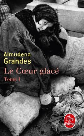 Le Coeur Glacé (Tome 1) by Almudena Grandes