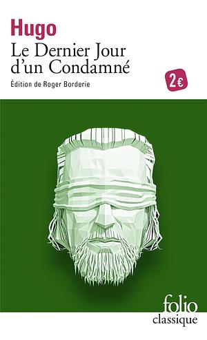 Le Dernier Jour d'un Condamné by Victor Hugo