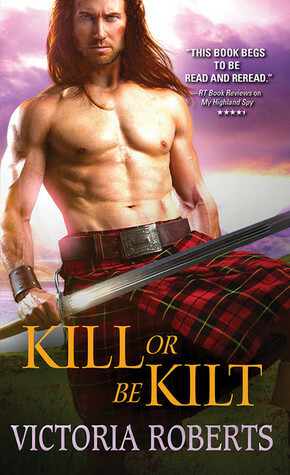 Kill or Be Kilt by Victoria Roberts