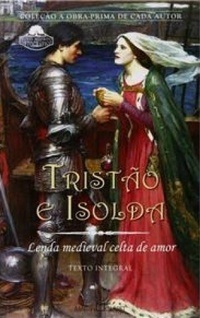 Tristão e Isolda by Fernandel Abrantes, Béroul