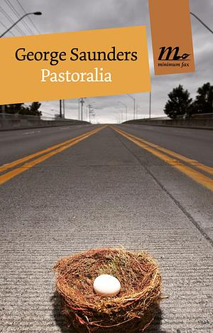 Pastoralia by George Saunders