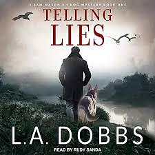 Telling Lies by L.A. Dobbs