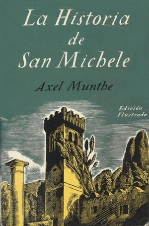 La Historia de San Michele by Nanny Wachsmuth de Zamora, Axel Munthe