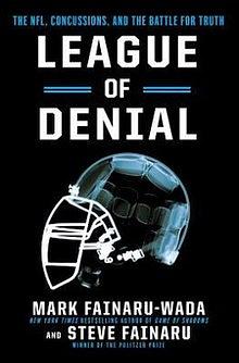 League of Denial: The NFL, Concussions and the Battle for Truth by Mark Fainaru-Wada