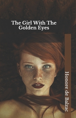 The Girl With The Golden Eyes by Honoré de Balzac