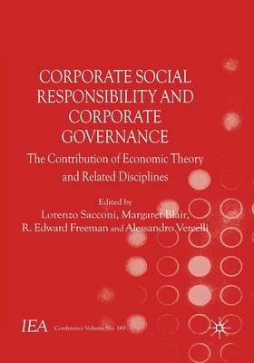Corporate Social Responsibility and Corporate Governance: The Contribution of Economic Theory and Related Disciplines by Margaret Blair, R. Edward Freeman, Lorenzo Sacconi