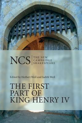 The First Part of King Henry IV by Herbert Weil, William Shakespeare, Judith Weil