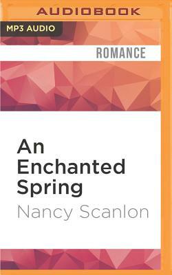 An Enchanted Spring by Nancy Scanlon