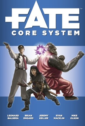 Fate Core System by Leonard Balsera, Ryan Macklin, Brian Engard, Mike Olson, Jeremy Keller