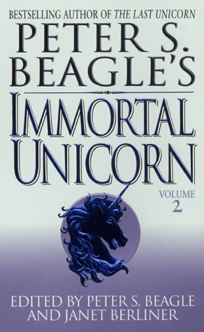 Peter S. Beagle's Immortal Unicorn, Part 2 by Janet Berliner, Peter S. Beagle