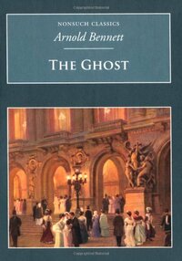 The Ghost by Arnold Bennett