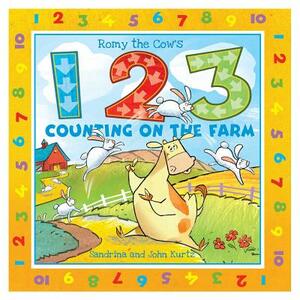 Romy the Cow's 123 Counting on the Farm by Sandrina Kurtz, John Kurtz