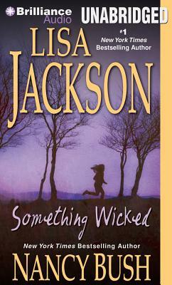 Something Wicked by Nancy Bush, Lisa Jackson