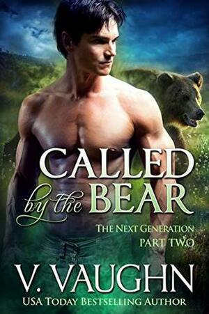 Called by the Bear - The Next Generation - Part 2 by V. Vaughn