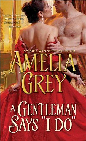 A Gentleman Says "I Do" by Amelia Grey