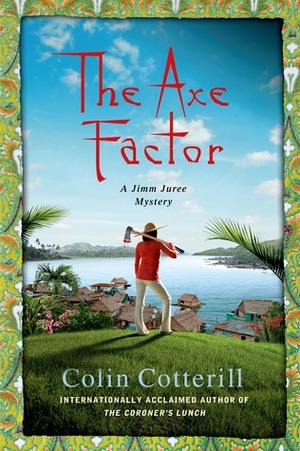 The Axe Factor by Colin Cotterill