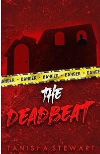 The Deadbeat: A Psychological Thriller by Tanisha Stewart