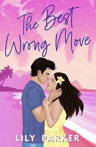 The Best Wrong Move by Lily Parker