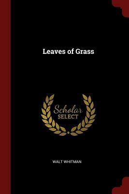 Leaves of Grass by Walt Whitman