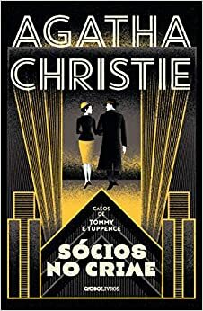 Sócios no Crime: Casos de Tommy e Tuppence by Agatha Christie
