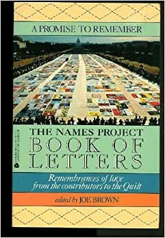 A Promise to Remember: The Names Project Book of Letters by Joe Brown