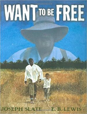 I Want to Be Free by Joseph Slate