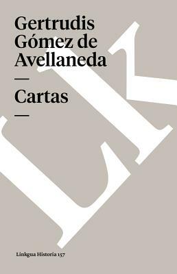 Cartas de la Avellaneda by Gertrudis Gómez de Avellaneda