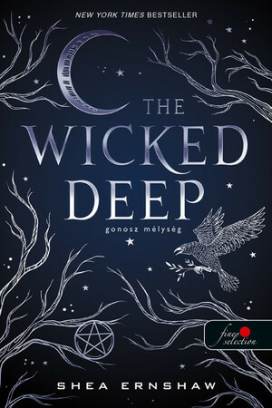 The Wicked Deep – Gonosz mélység by Shea Ernshaw