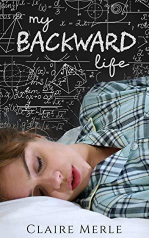 My Backward Life: A Time Loop Romance by Claire Merle