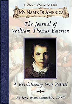 The Journal of William Thomas Emerson: A Revolutionary War Patriot, Boston, Massachusetts, 1774 by Barry Denenberg