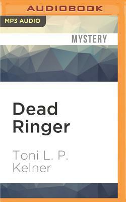 Dead Ringer by Toni L.P. Kelner