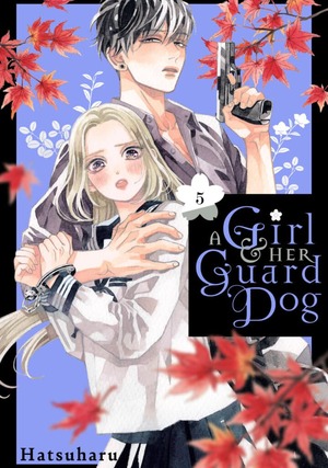 A Girl & Her Guard Dog, Volume 5 by Hatsuharu
