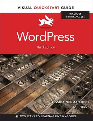 WordPress with access code: Visual QuickStart Guide by Jessica Beck, Matt Beck