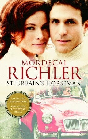 St. Urbain's Horseman by Mordecai Richler