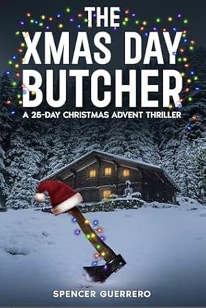 The Christmas Day Butcher by Spencer Guerrero